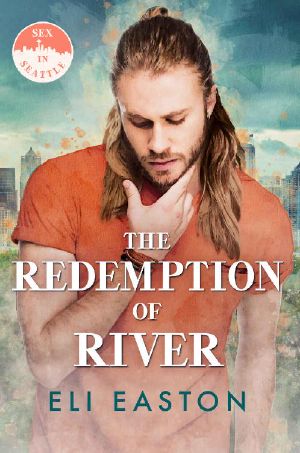 [Sex in Seattle 04] • The Redemption of River